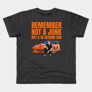 Remember not a junk but a 10 second car ( Fast and furious Supra ) Kids T-Shirt